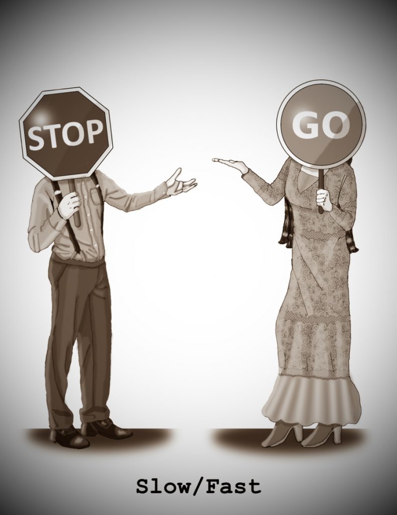 Milo and Ann having an argument. Milo is holding a stop sign and Ann is holding a go sign. Captioned: Slow/Fast