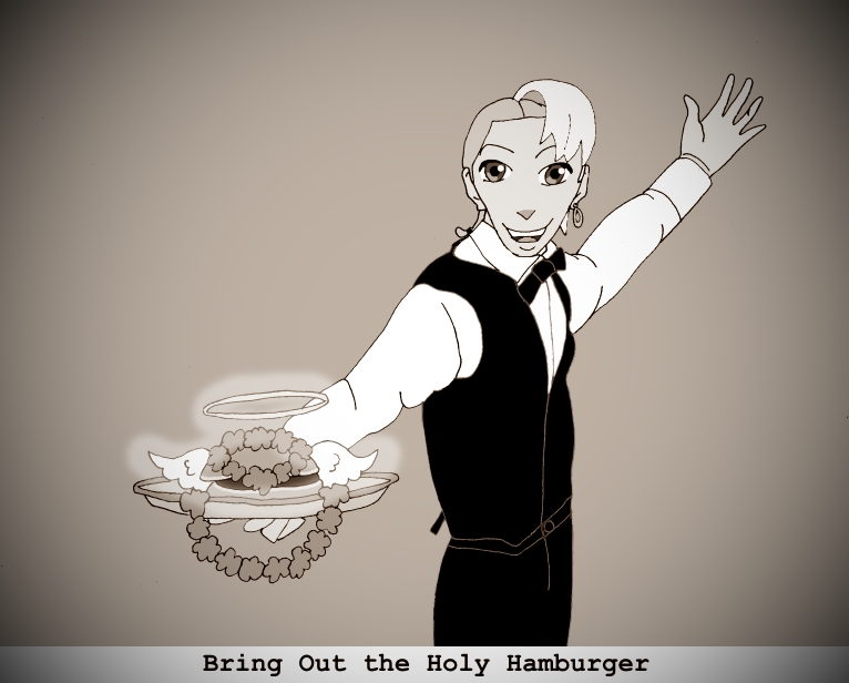 The waiter with a hamburger. which is glowing with little wings and a halo and garlands. Captioned: Bring Out the Holy Hamburger