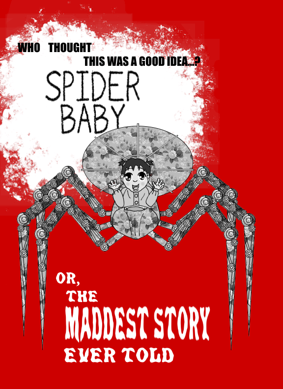 Lucy in the Lu-ambulator, done up like a poster for Spider Baby. Text: Who thought this was a good idea? Spider baby or, the maddest story ever told