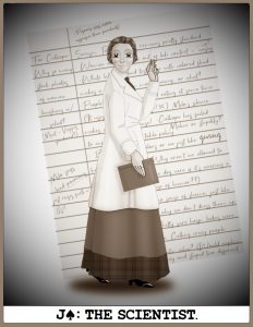 Terpsichore's card, the Jack of Spades, or The Scientist. She is holding her notebook and a test tube. A page of her notes appears in the background. (See Liner Notes).